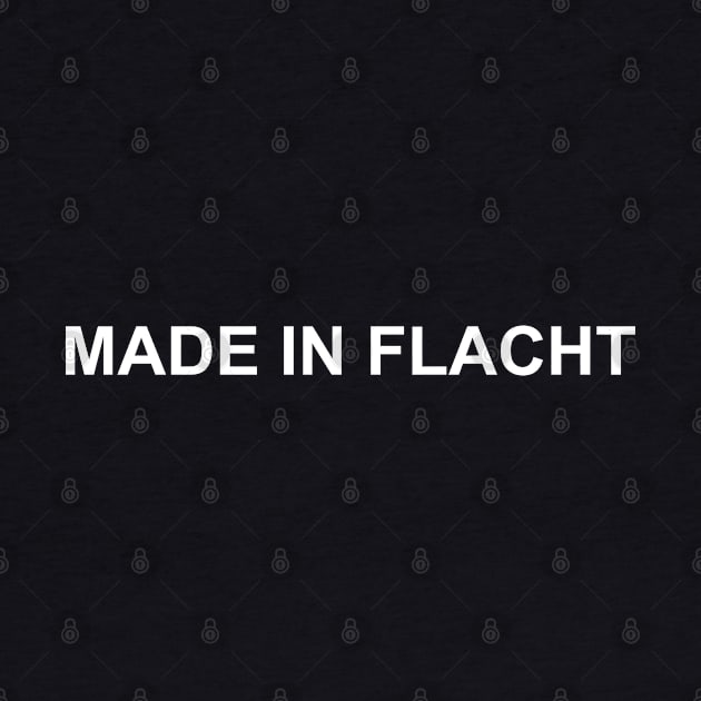 Made in Flacht (white) by IbisDesigns